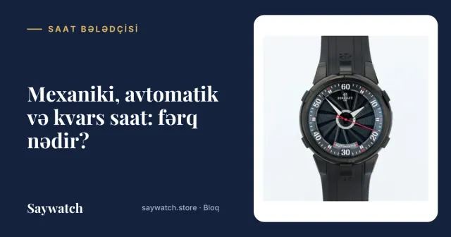 Mexaniki və kvars saat fərqi – avtomatik, mexaniki və kvars qol saatlarının müqayisəsi